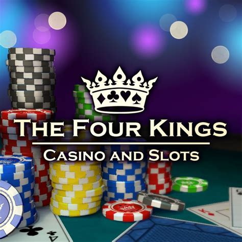  4 kings slots casino